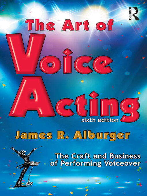 Title details for The Art of Voice Acting by James R. Alburger - Available